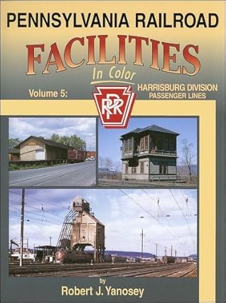 Pennsylvania Railroad Facilities in Color, Vol. 5 Hardcover Book  Robert J. Y. MT