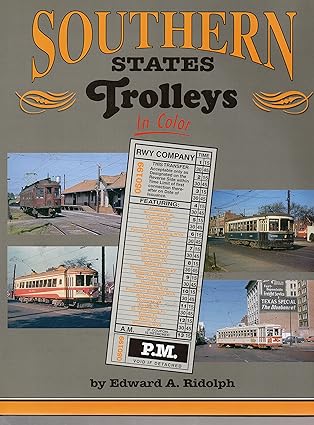 Southern States Trolleys in Color Hardcover Book By  Edward A. Ridolph EX