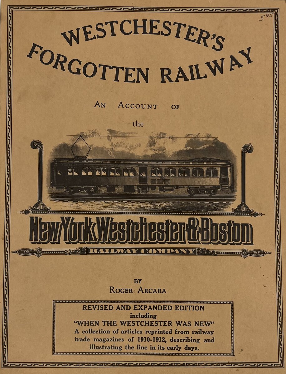 Westchester's Forgotten Railway, 1912-1937 Paperback Book By Roger Arcara VG
