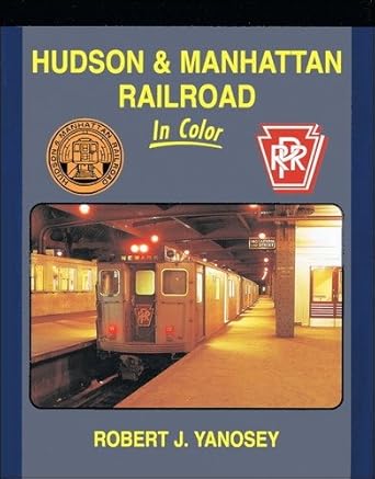 Hudson & Manhattan Railroad In Color Hardcover Book By Robert J. Yanosey EX