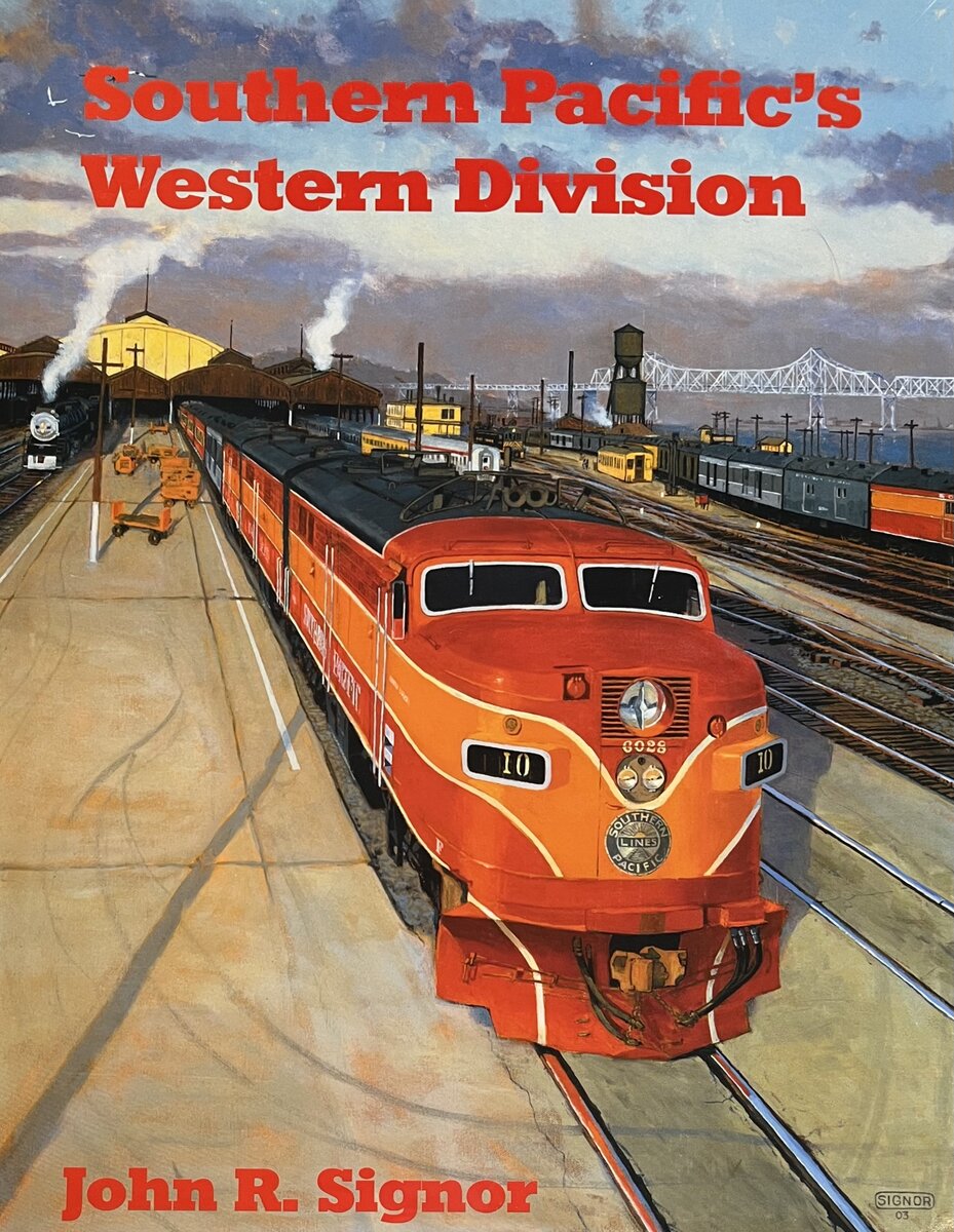 Southern Pacific's Western Division Hardcover Book By John R. Signor EX