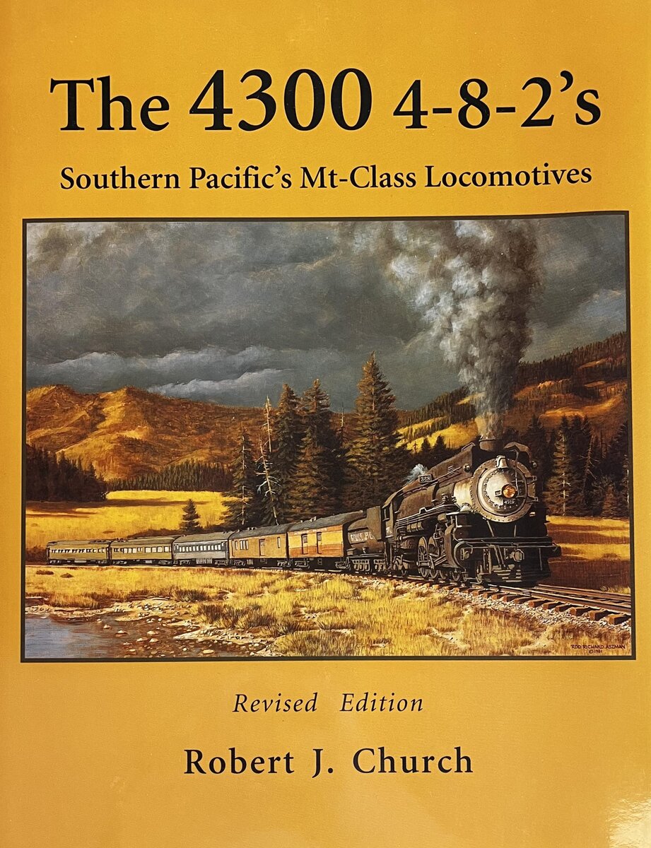 The 4300 4-8-2's: Southern Pacific's Mt-Class Locomotives Hardcover Book EX