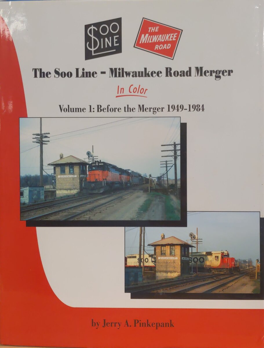 Soo Line-Milwaukee Road Merger In Color Vol 1 Hardcover Book Jerry A. Pinkepank EX