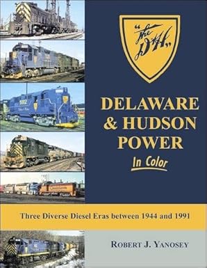Delaware & Hudson Power In Color Book By Robert J. Yanosey EX