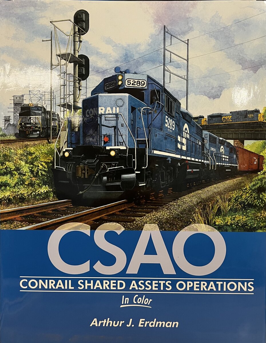 Conrail Shared Assets Operations In Color Hardcover By Arthur J. Erdman EX