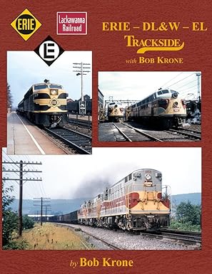 Erie - DL&W - EL Trackside with Bob Krone Hardcover Book By  Bob Krone EX