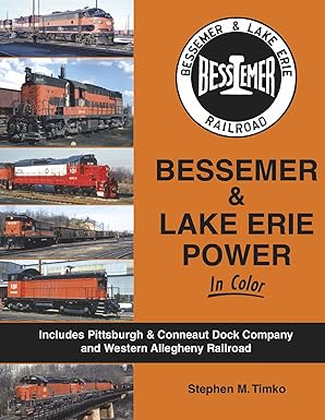 Bessemer & Lake Erie Power In Color Hardcover Book By Stephen M. Timko EX