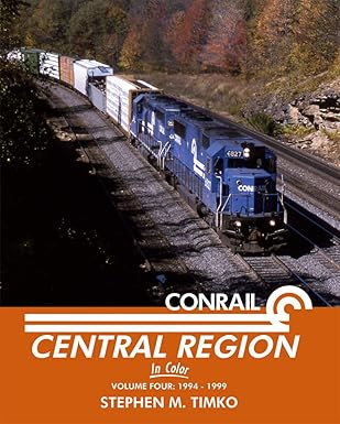 Conrail Central Region In Color Vol 4: 1994-99 Hardcover Book Stephen M. Timko EX