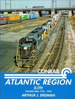 Conrail Atlantic Region In Color, Vol 1Hardcover Book By Arthur J. Erdman EX