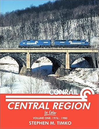 Conrail Central Region in Color Vol 1 Hardcover Book By Stephen M. Timko EX