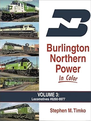 Burlington Northern Power In Color Vol 3 Hardcover Book by Stephen M. Timko EX