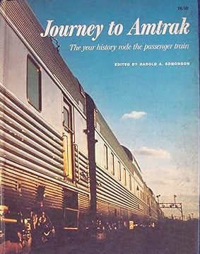 Journey to Amtrak Hardcover Book By Edmonson, Harold A. EX