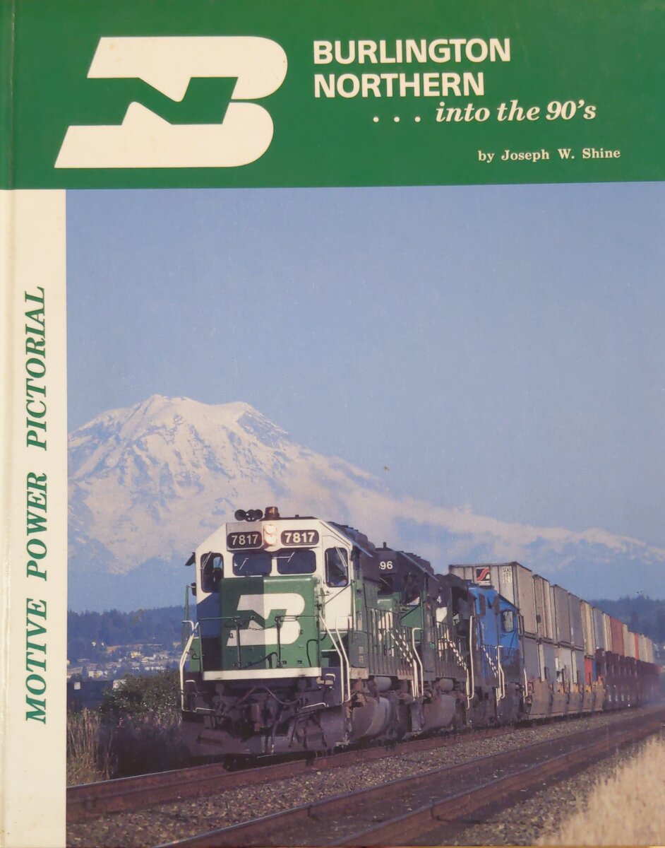 Burlington Northern... into the 90's Hardcover Book Joseph W. Shine EX
