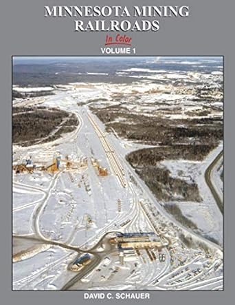 Minnesota Mining Railroads in Color Vol 1 Hardcover Book David Schauer EX