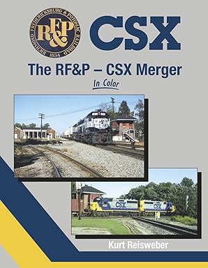 The RF&P - CSX Merger In Color Hardcover book By Kurt Reisweber EX