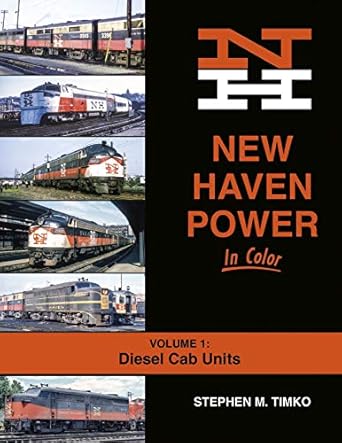 New Haven Power In Color Vol1 Diesel Cab Units Hardcover Book By Stephen Timko EX