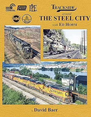 Trackside 119: around The Steel City with Ed Horm Hardcover Book By David Baer EX