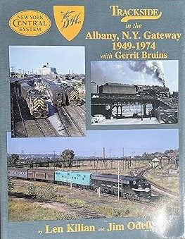 Trackside in the Albany, N.Y. Gateway 1949-1974 with Gerrit Bruins Hardcover EX