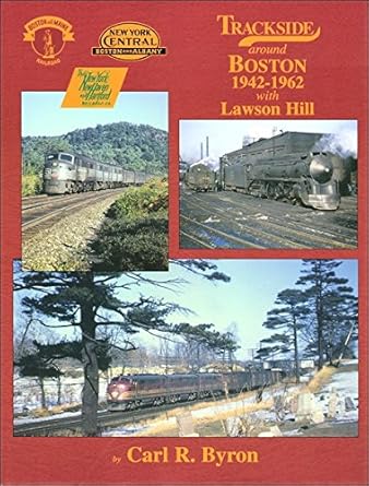 Trackside around Boston 1942-1962 with Lawson Hill Hardcover Book Carl R. Byron EX