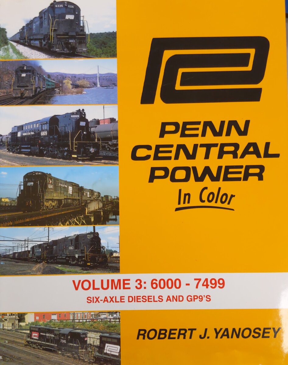 Penn Central Power in Color, Vol. 3: 6000-7499 Hardcover Book Robert J. Yanosey EX