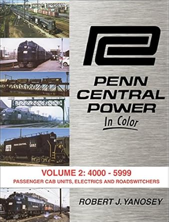 Penn Central Power in Color Vol. 2 Hardcover Book By Robert J. Yanosey EX