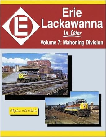 Erie Lackawanna in Color, Vol. 7 Hardcover Book By Stephen M. Timko EX