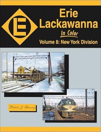 Erie Lackawanna in Color, Vol. 8 New York Division Hardcover Book Robert Yanosey EX