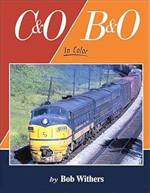 C&O/B&O in Color Hardcover Book By Bob Withers EX