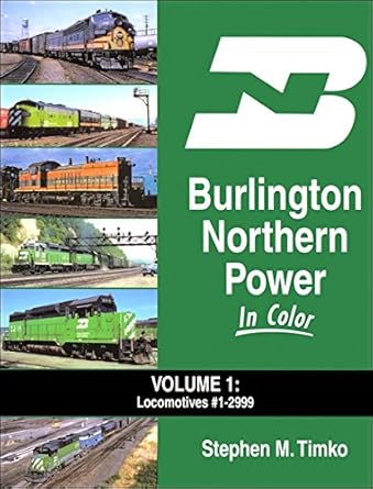 Burlington Northern Power In Color Vol.1 Hardcover Book By Stephen M. Timko EX