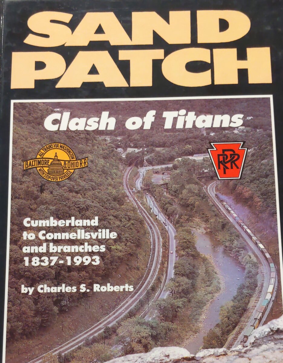 Sand Patch: Clash of Titans (B&O-PRR) Hardcover Book By Charles S. Roberts EX
