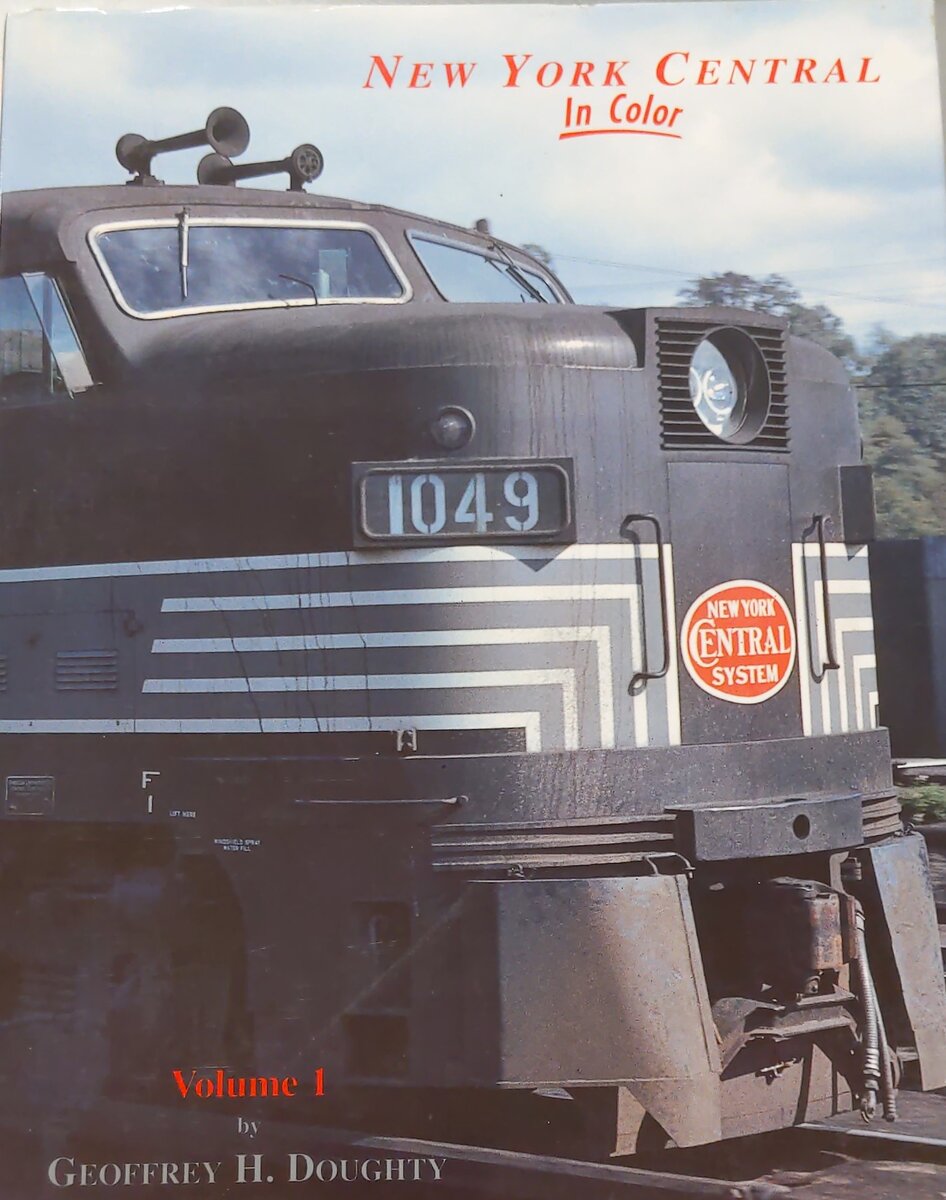 New York Central in Color, Vol. 1 Hardcover Book By Geoffrey H. Doughty EX