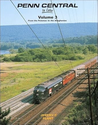 Penn Central In Color, Vol. 3 Hardcover Book By Jeremy F. Plant EX