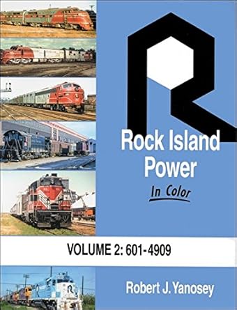 Rock Island Power In Color Vol 2: 601 to 4909 Hardcover Book Robert J. Yanosey EX