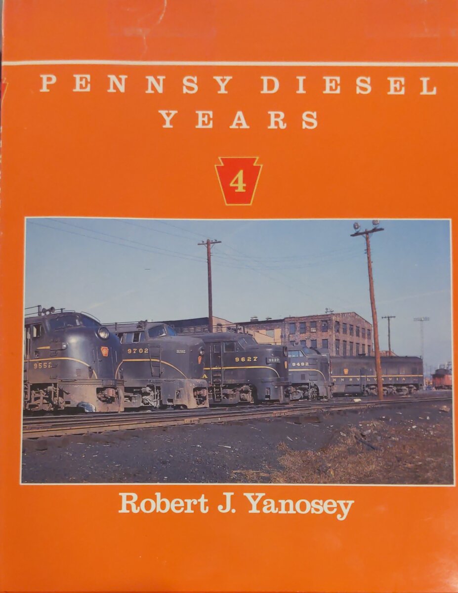 Pennsy Diesel Years, Vol. 4 Hardcover Book By Robert J. Yanosey VG