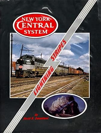New York Central System: Lightning Stripes Hardcover Book By David R. Sweetland EX