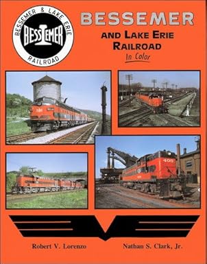 Bessemer and Lake Erie Railroad in Color Hardcover Book By Robert V. Lorenzo EX