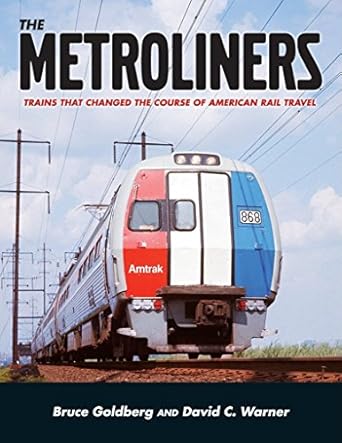 The Metroliners Hardcover Book By Bruce Goldberg And David C. Warner EX