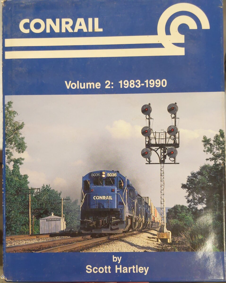 Conrail Volume 2: 1983-1990 Hardcover Book By Scott Hartley VG