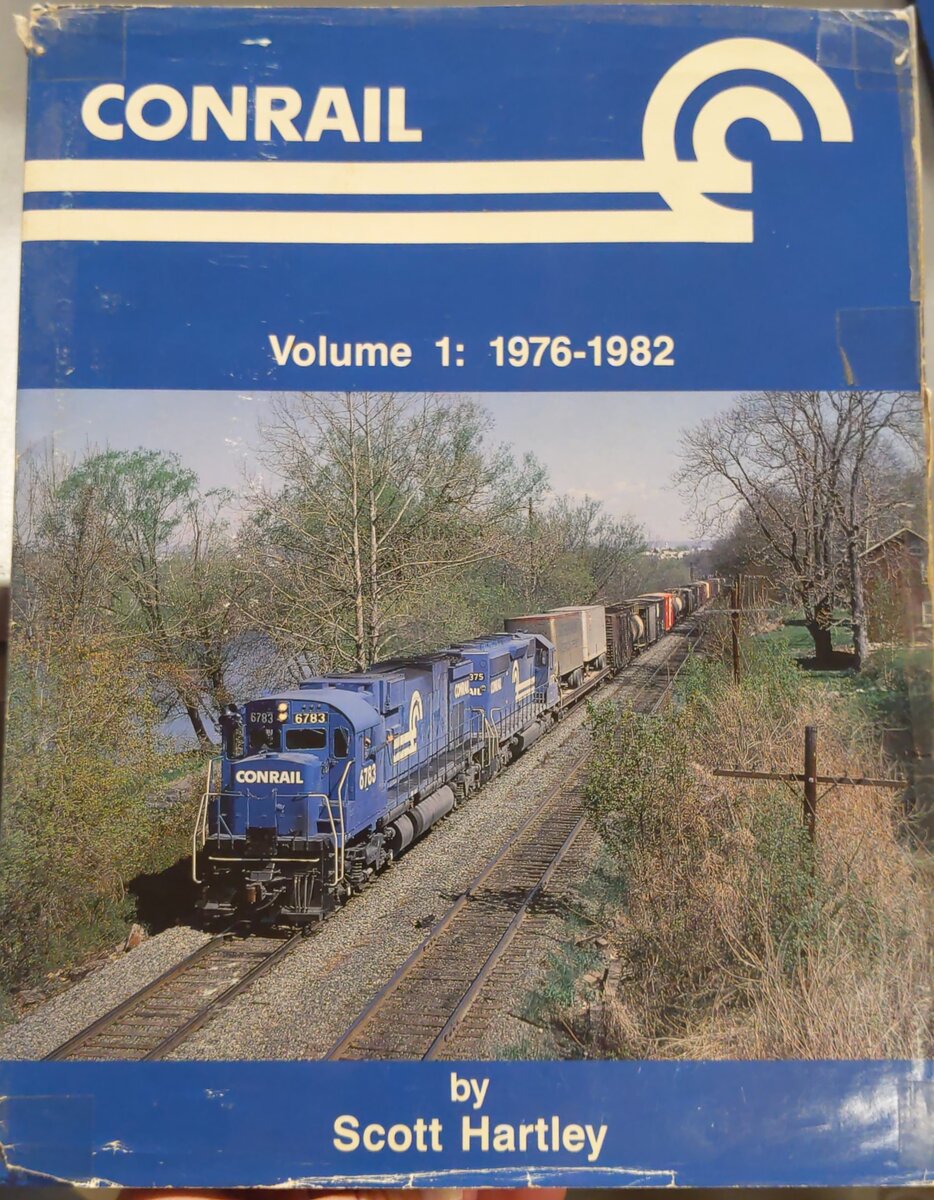 Conrail Volume 1: 1976-1982 Hardcover By Scott Hartley