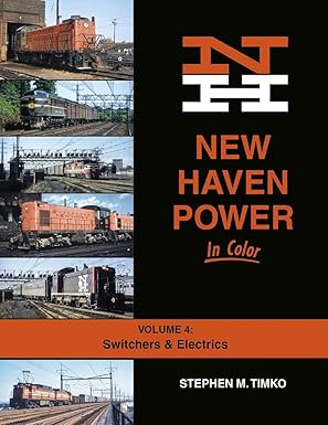 New Haven Power In Color Volume 4 Hardcover Book By Switchers & Electrics EX