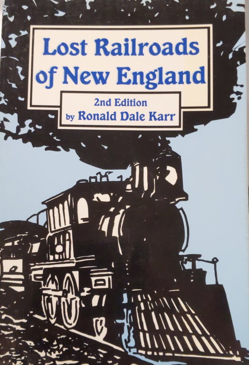 Lost Railroads of New England 2nd Edition Paperback Book By Ronald Dale Karr EX