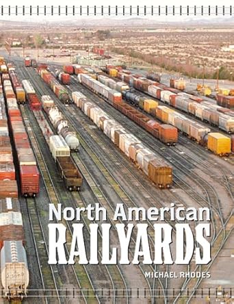 North American Railyards Hardcover Book By M.D. Rhodes, Michael EX