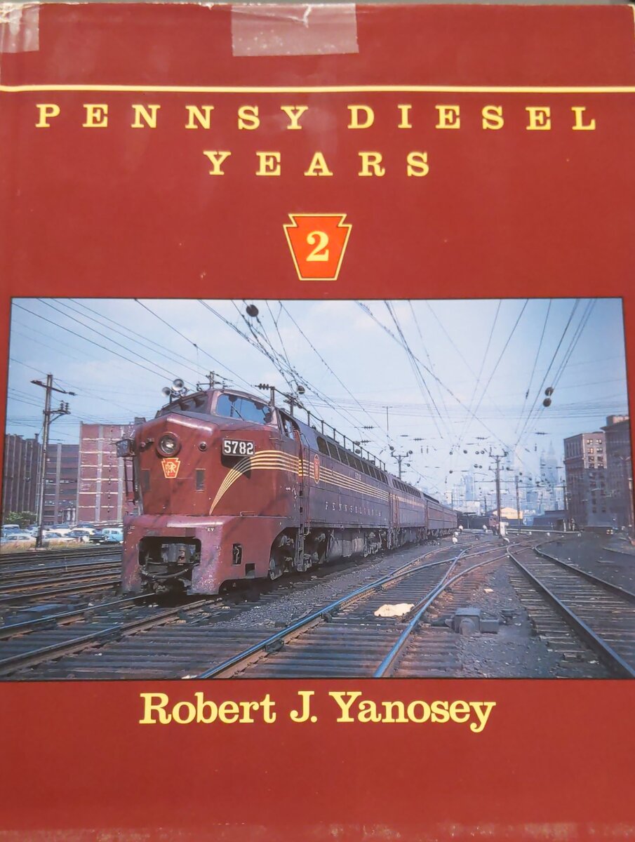 Pennsy Diesel Years, Vol. 2 Hardcover Book By Robert J. Yanosey
