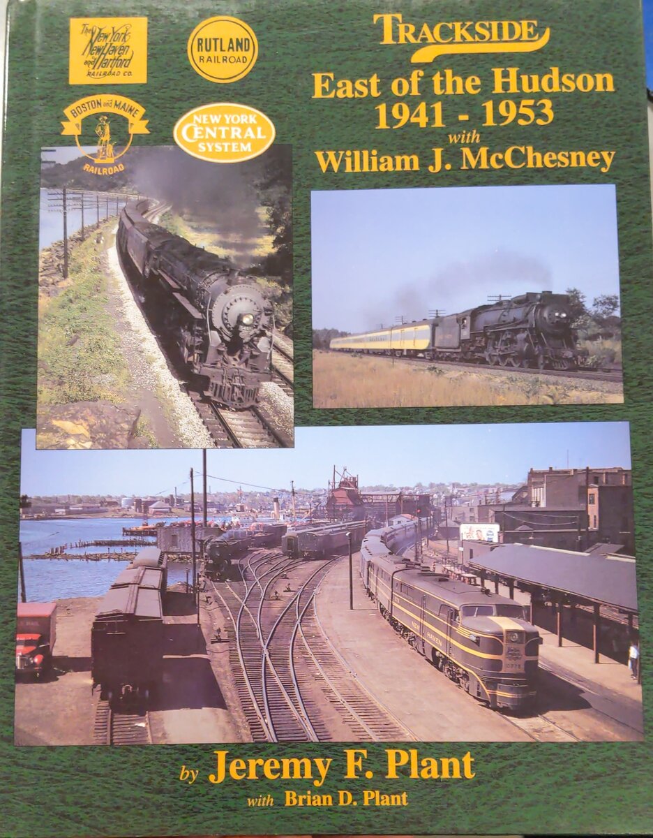 Trackside East of the Hudson 1941-1953 with William J. McChesny Hardcover Book EX