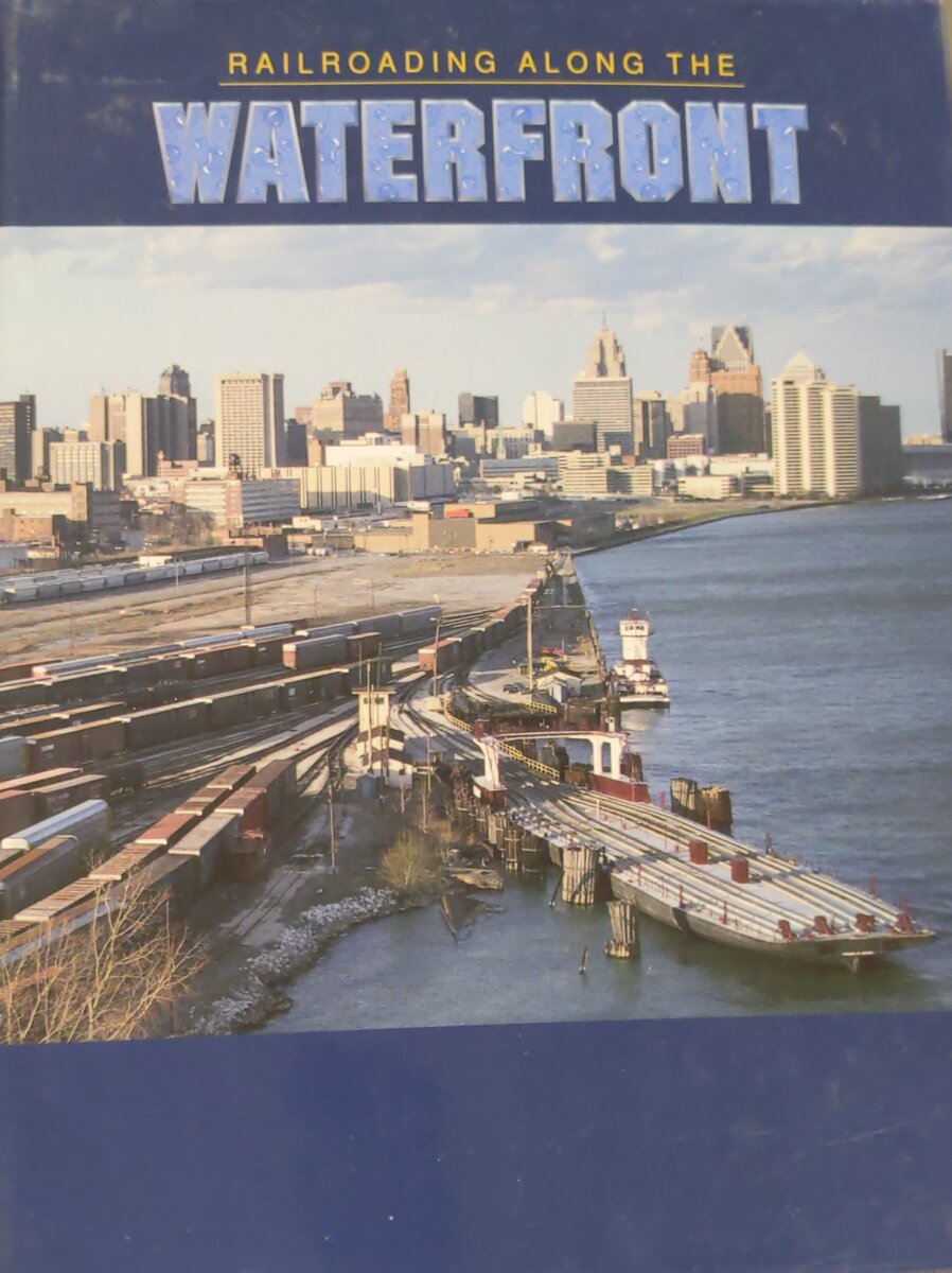Railroading along the waterfront Hardcover Book By Eli Rantanes EX