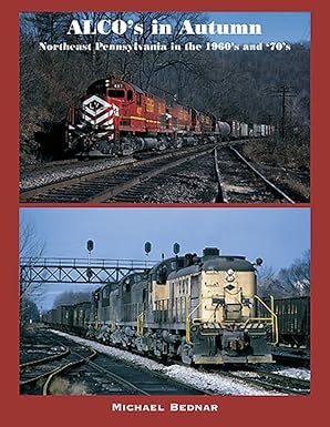 ALCO's in Autumn - Northeast Pennsylvania in the 1960's and '70's Paperback Book EX