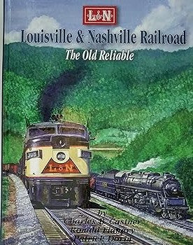 Louisville & Nashville Railroad Hardcover Book Charles B. Castner, Ron Flanary EX