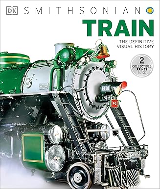 Train: The Definitive Visual History Hardcover Book DK Smithsonian Institution MT