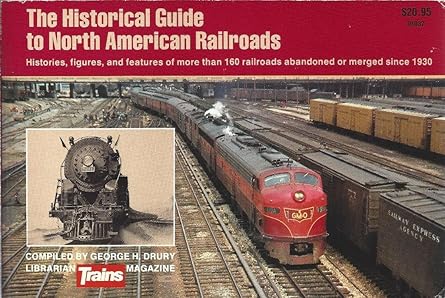 The Historical Guide to North American Railroads Paperback Book George H. Drury EX