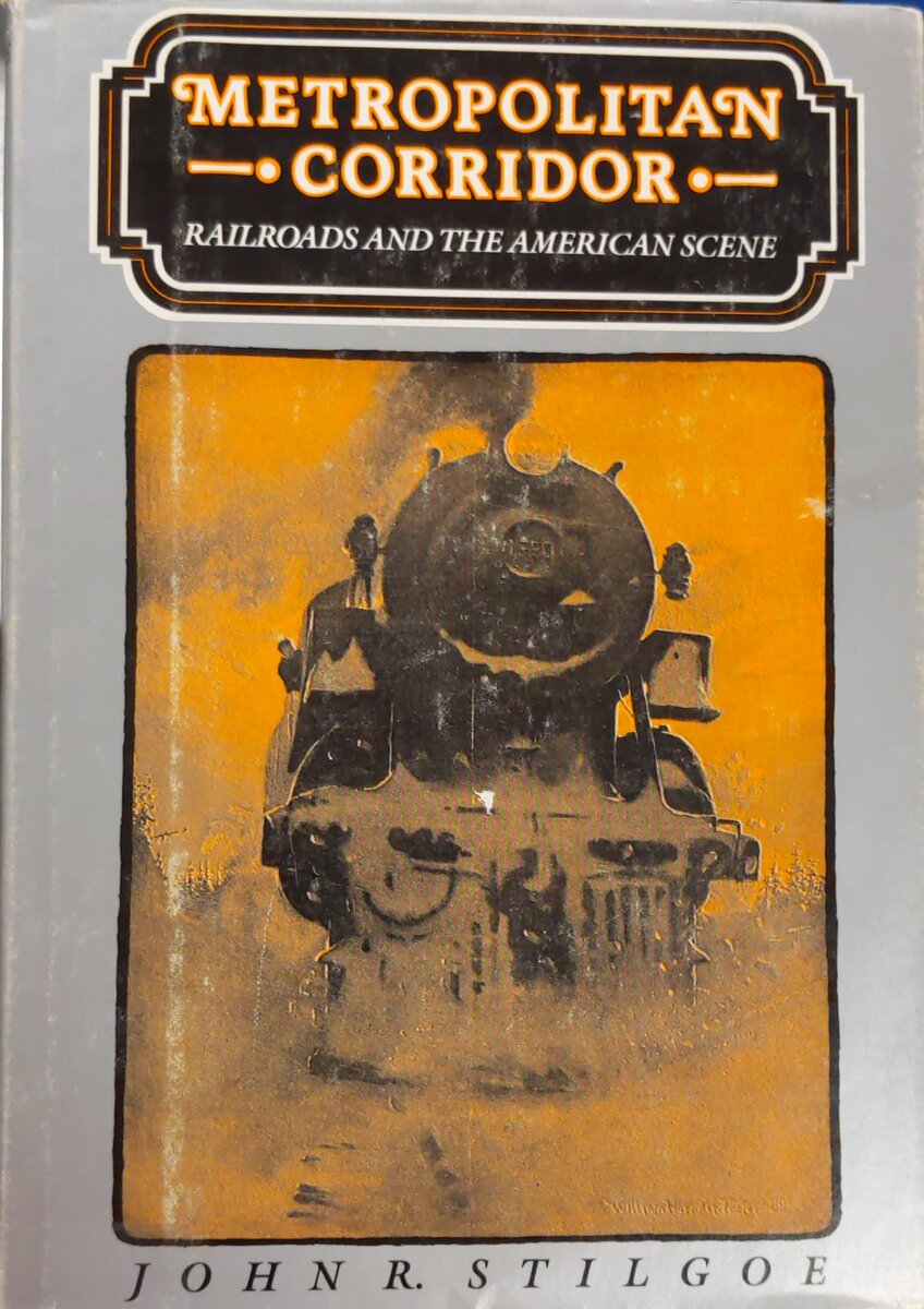 Metropolitan Corridor Hardcover Book By John R. Stilgoe